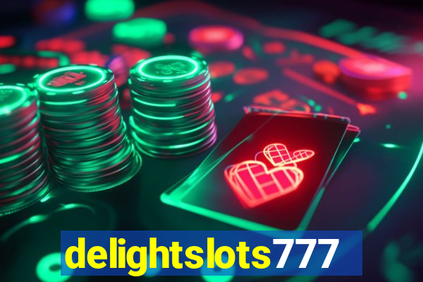 delightslots777