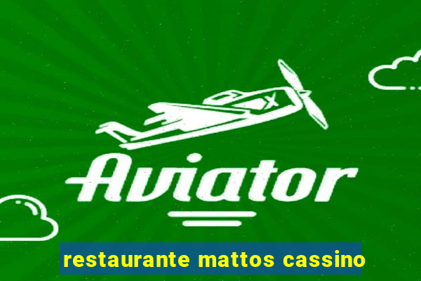 restaurante mattos cassino