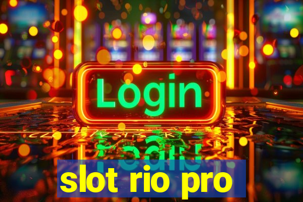 slot rio pro