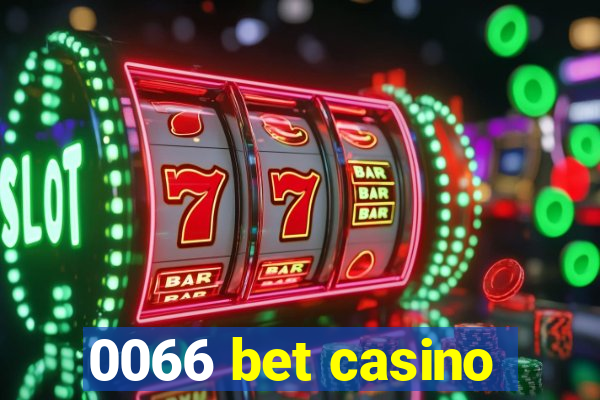 0066 bet casino