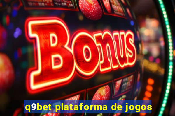 q9bet plataforma de jogos