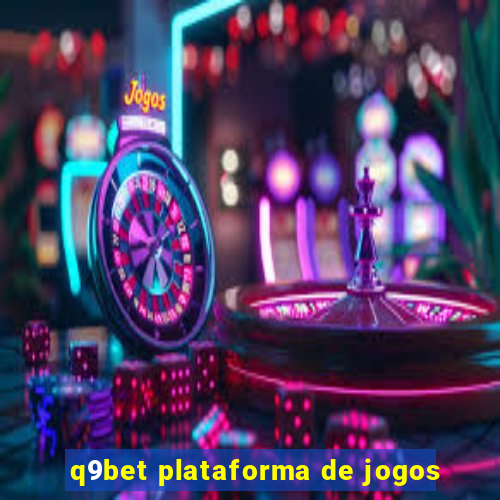 q9bet plataforma de jogos