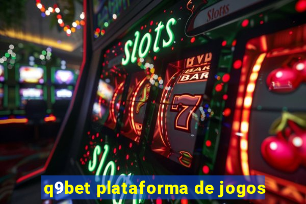 q9bet plataforma de jogos