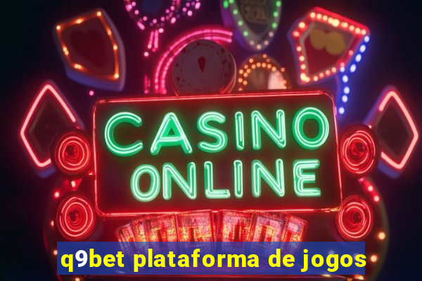 q9bet plataforma de jogos