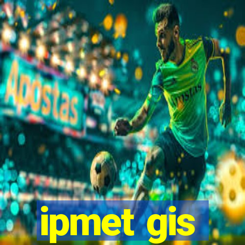 ipmet gis