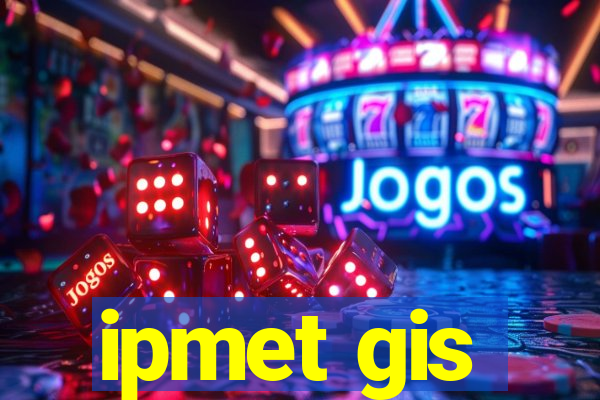 ipmet gis