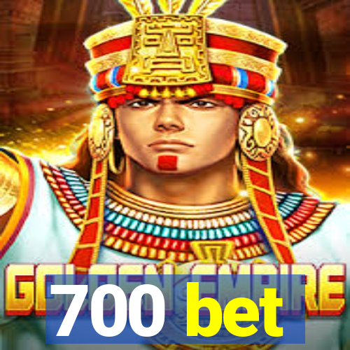 700 bet