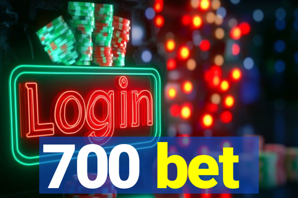 700 bet