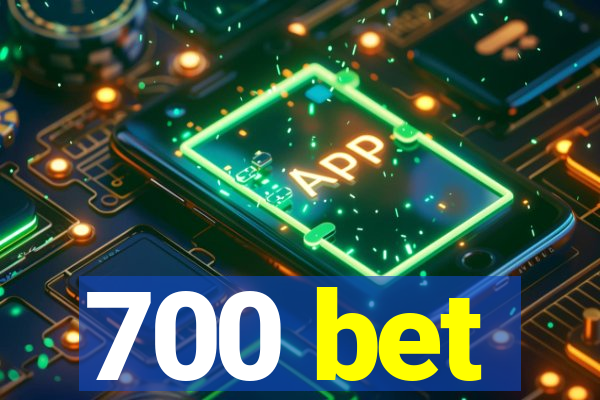 700 bet