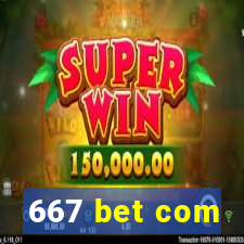 667 bet com