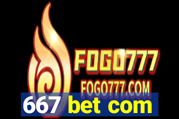 667 bet com