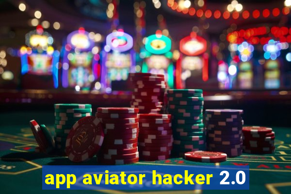 app aviator hacker 2.0