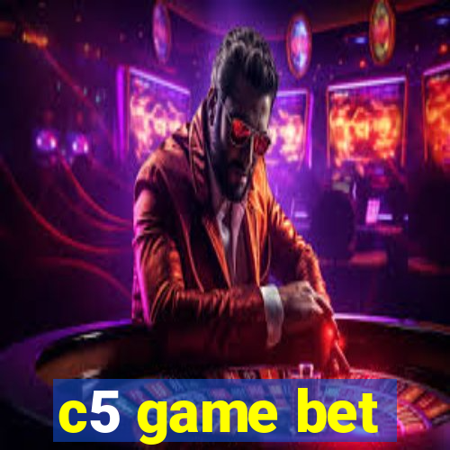 c5 game bet