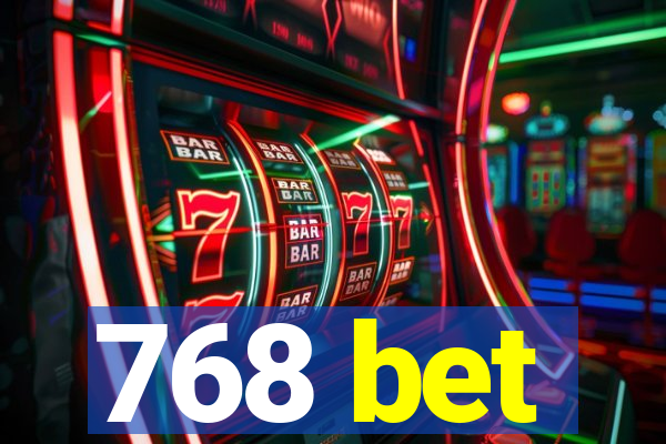 768 bet