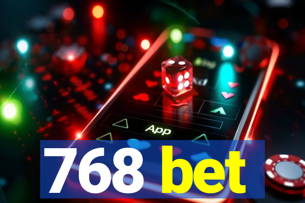 768 bet