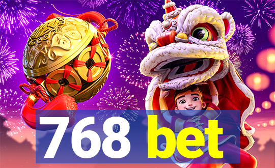 768 bet