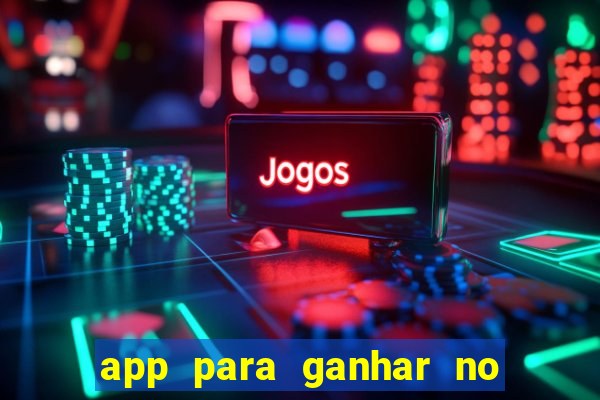 app para ganhar no jogo do tigre