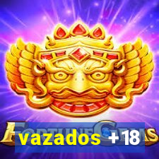 vazados +18