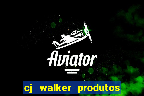 cj walker produtos onde comprar