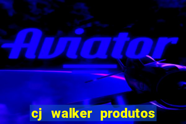 cj walker produtos onde comprar