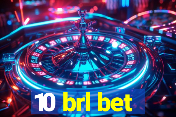 10 brl bet