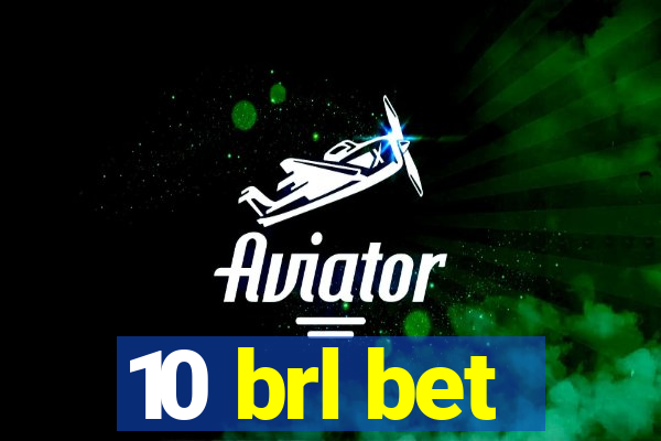 10 brl bet