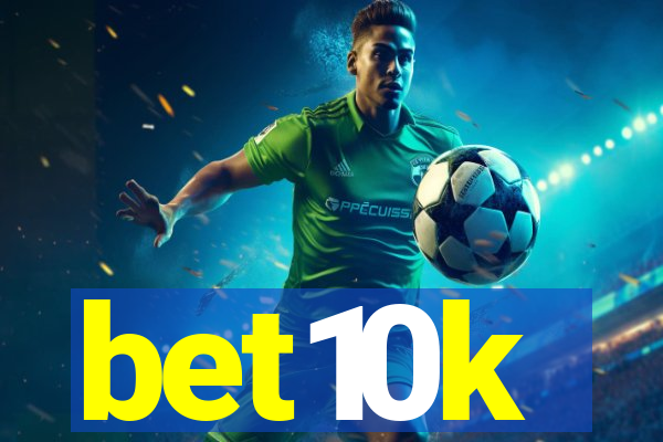 bet10k