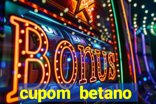 cupom betano rodadas gratis