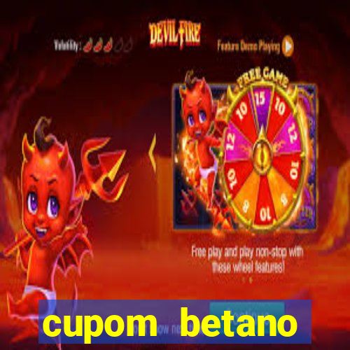 cupom betano rodadas gratis