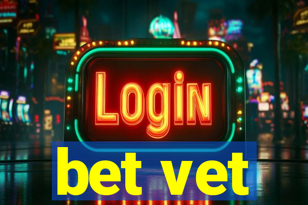 bet vet