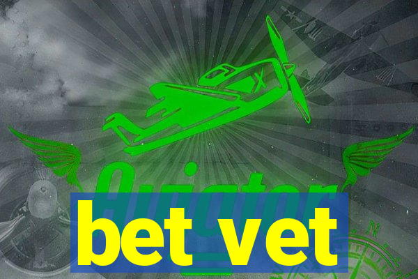 bet vet