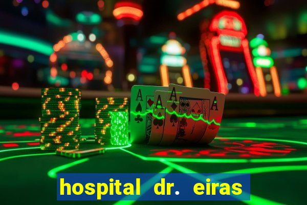 hospital dr. eiras em botafogo