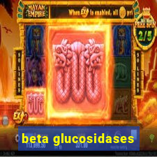 beta glucosidases