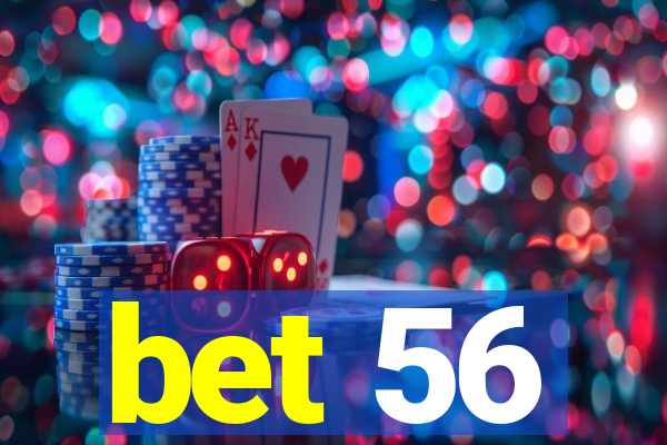 bet 56