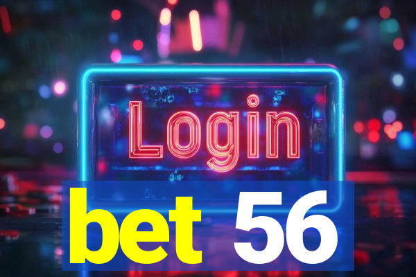 bet 56