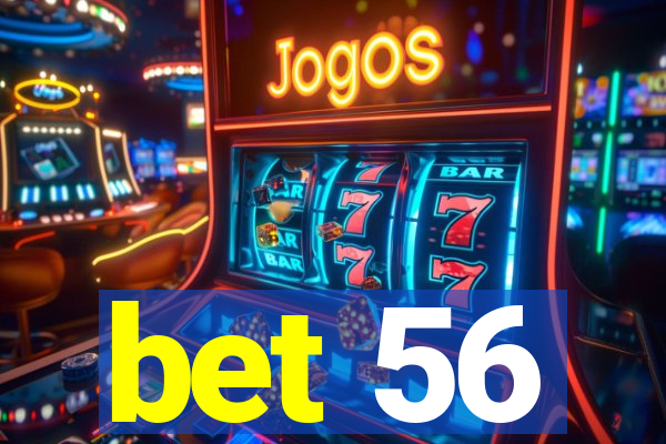 bet 56