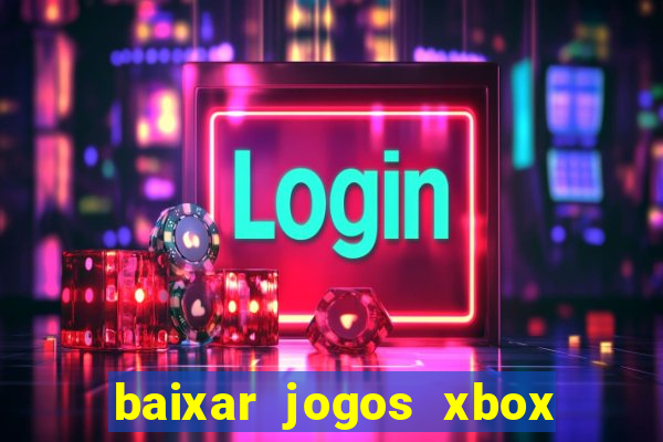 baixar jogos xbox 360 usando utorrent