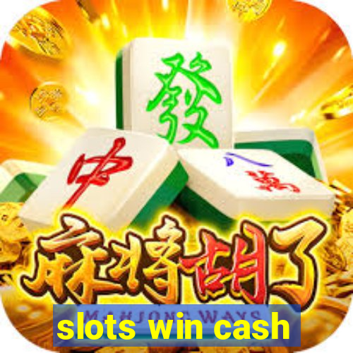 slots win cash