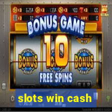 slots win cash