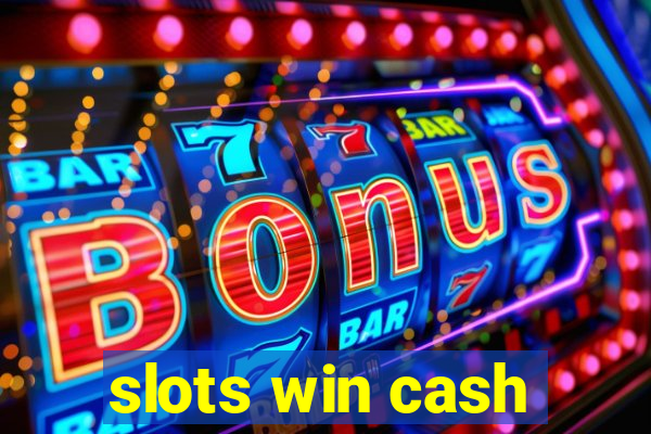 slots win cash