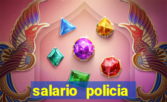 salario policia civil ba