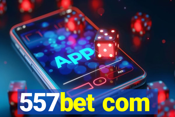 557bet com