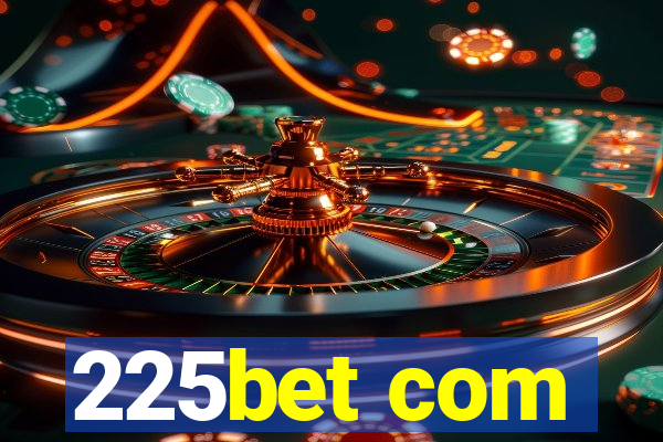 225bet com