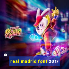 real madrid font 2017