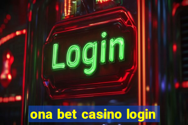 ona bet casino login