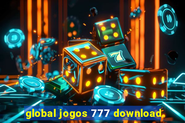 global jogos 777 download