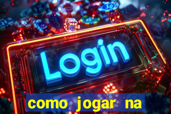 como jogar na plataforma do tigre