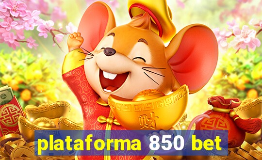 plataforma 850 bet