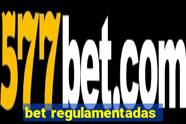 bet regulamentadas