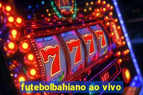 futebolbahiano ao vivo